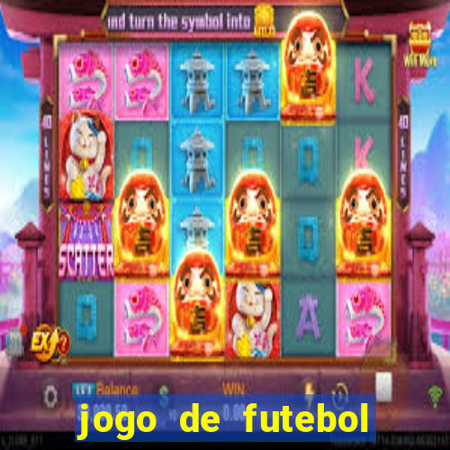 jogo de futebol com dinheiro infinito